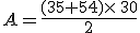 A=\frac{(35+54)\times  \,30}{2}